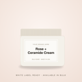 Rose + Ceramide Comfort Cream bulk base, white label ready